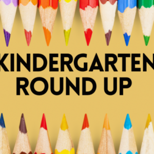 Kindergarten Round Up and Child Find